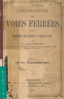 Construction des voies ferrées dans les stations, traversées & bifurcations. Supplément de la 1ère partie